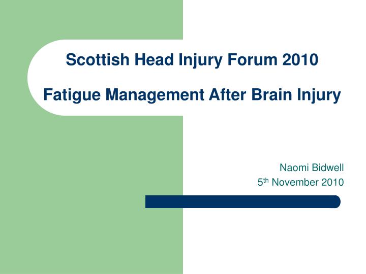scottish head injury forum 2010 fatigue management after brain injury