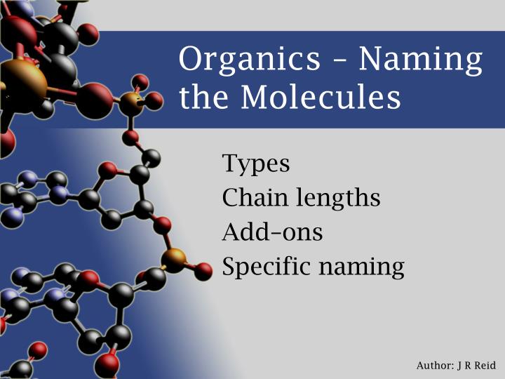 organics naming the molecules