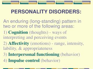 PERSONALITY DISORDERS: