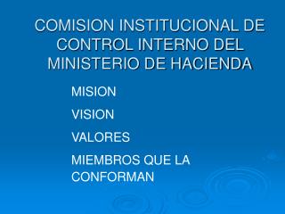 COMISION INSTITUCIONAL DE CONTROL INTERNO DEL MINISTERIO DE HACIENDA