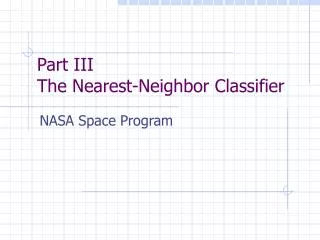 Part III The Nearest-Neighbor Classifier