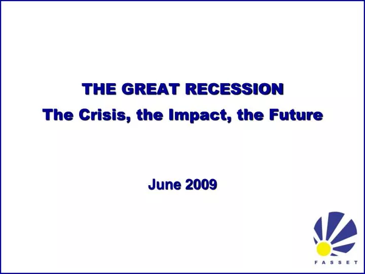 the great recession the crisis the impact the future