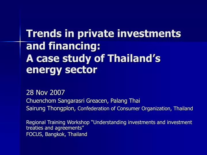 trends in private investments and financing a case study of thailand s energy sector