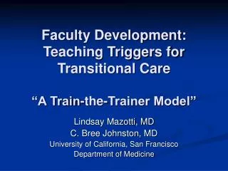 Faculty Development: Teaching Triggers for Transitional Care “A Train-the-Trainer Model”