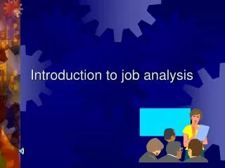 Introduction to job analysis