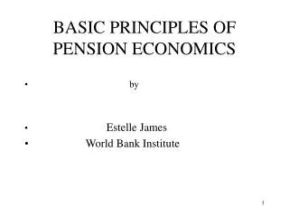 BASIC PRINCIPLES OF PENSION ECONOMICS