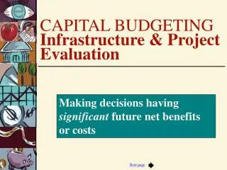 CAPITAL BUDGETING Infrastructure &amp; Project Evaluation
