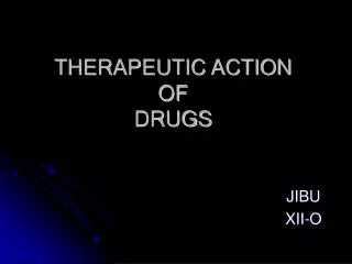 THERAPEUTIC ACTION OF DRUGS