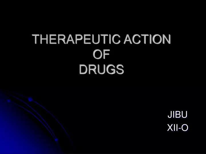 therapeutic action of drugs