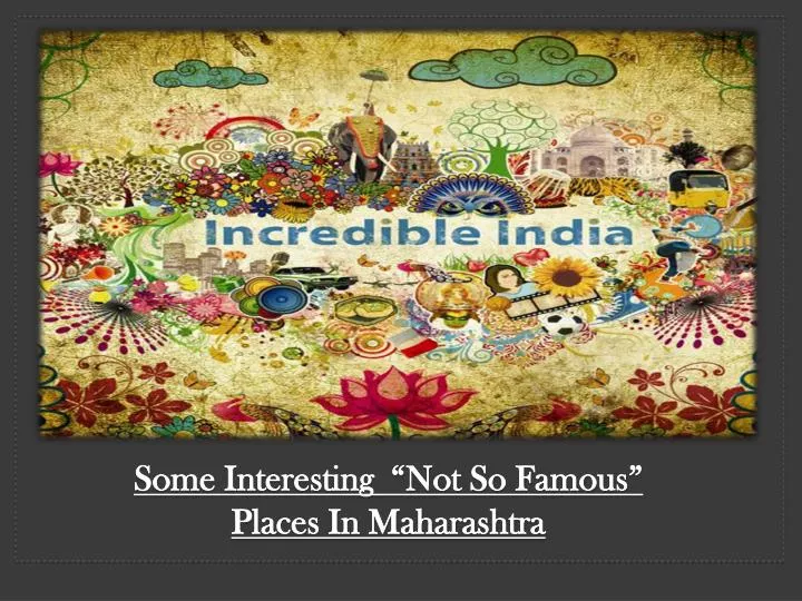 some interesting not so famous places in maharashtra