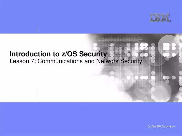 introduction to z os security lesson 7 communications and network security
