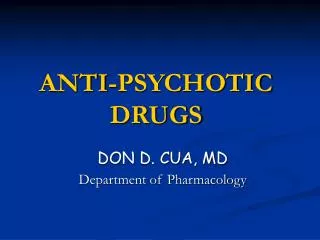 ANTI-PSYCHOTIC DRUGS