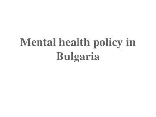 Mental health policy in Bulgaria
