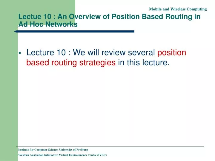 lectue 10 an overview of position based routing in ad hoc networks