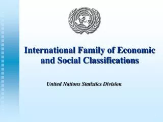 International Family of Economic and Social Classifications