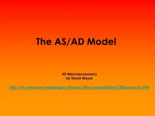 AP Macroeconomics by David Mayer tw.neisd/webpages/dmayer/files/presentation%20resources.htm