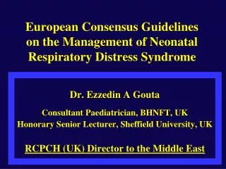 European Consensus Guidelines on the Management of Neonatal Respiratory Distress Syndrome