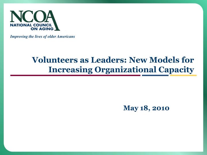 volunteers as leaders new models for increasing organizational capacity