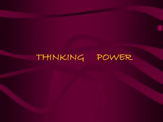 THINKING POWER