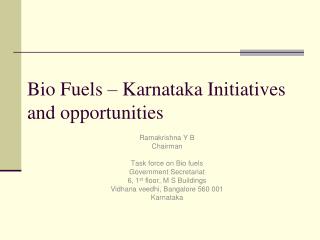 Bio Fuels – Karnataka Initiatives and opportunities