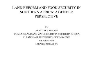 LAND REFORM AND FOOD SECURITY IN SOUTHERN AFRICA: A GENDER PERSPECTIVE