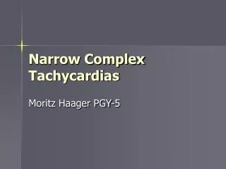 Narrow Complex Tachycardias