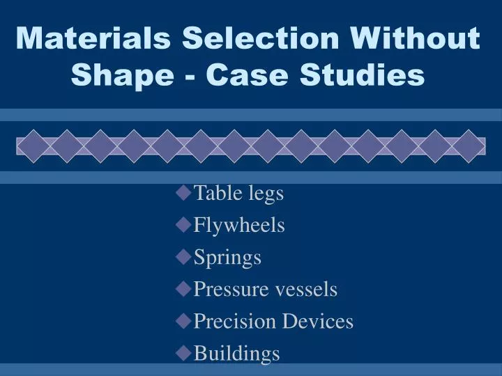 materials selection without shape case studies