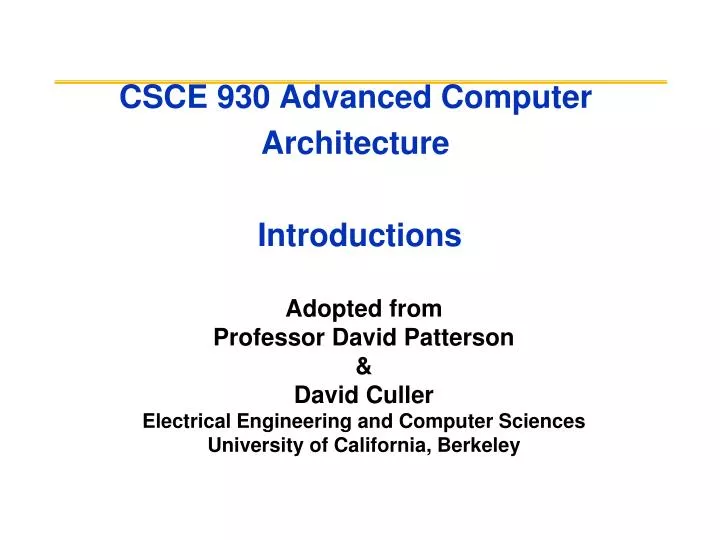 csce 930 advanced computer architecture introductions