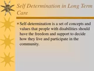 Self Determination in Long Term Care