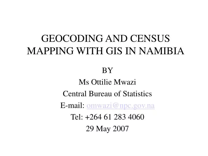 geocoding and census mapping with gis in namibia