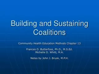 Building and Sustaining Coalitions