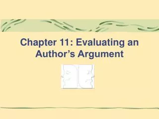 Chapter 11: Evaluating an Author’s Argument