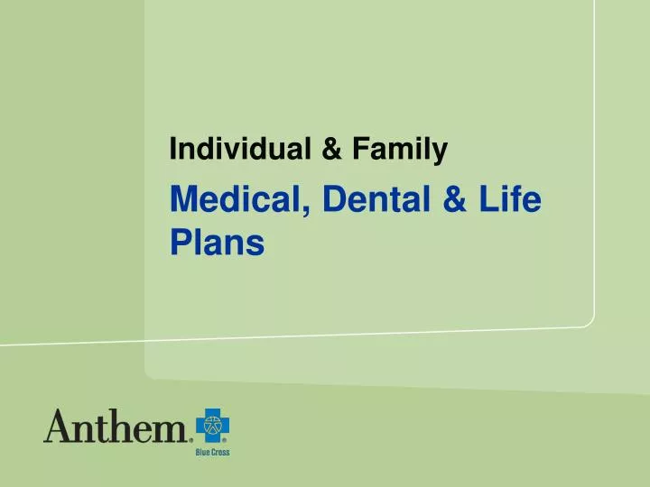 individual family medical dental life plans