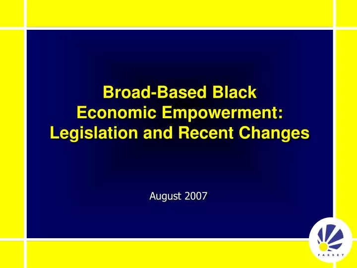 broad based black economic empowerment legislation and recent changes