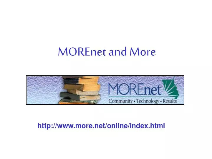 morenet and more