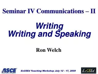 Seminar IV Communications – II Writing Writing and Speaking