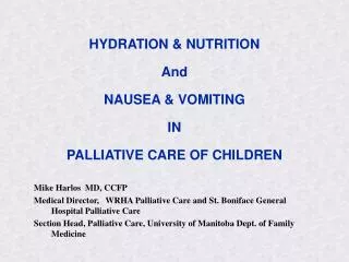 HYDRATION &amp; NUTRITION And NAUSEA &amp; VOMITING IN PALLIATIVE CARE OF CHILDREN