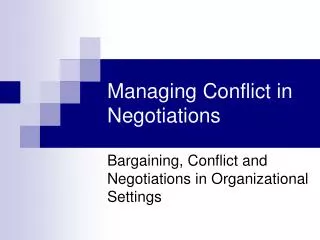 Managing Conflict in Negotiations
