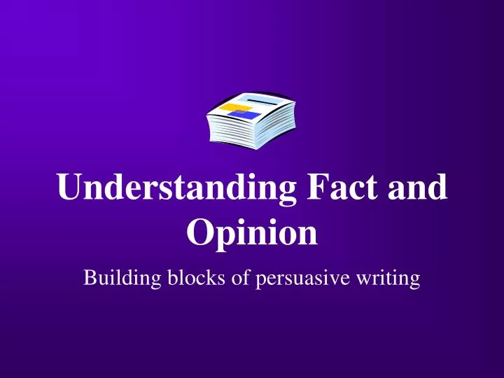 understanding fact and opinion