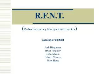 R.F.N.T. ( Radio Frequency Navigational Tracker )