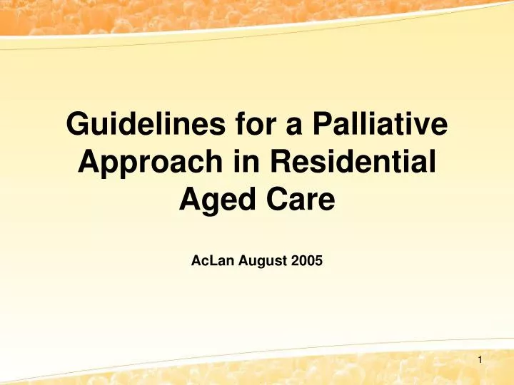 guidelines for a palliative approach in residential aged care