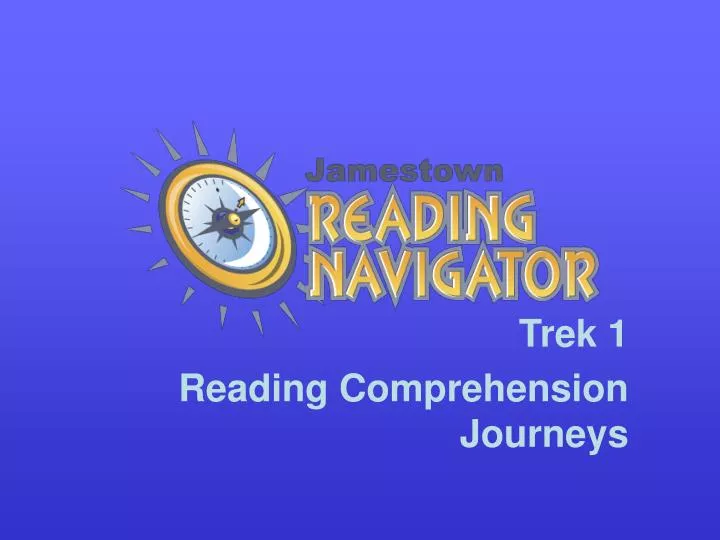 trek 1 reading comprehension journeys