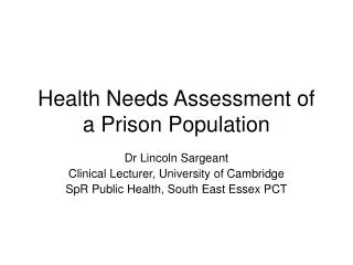 Health Needs Assessment of a Prison Population
