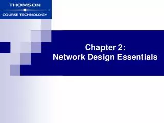 Chapter 2: Network Design Essentials