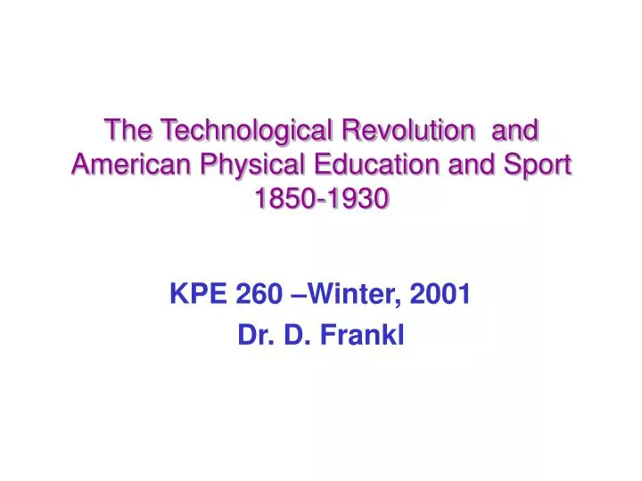 the technological revolution and american physical education and sport 1850 1930