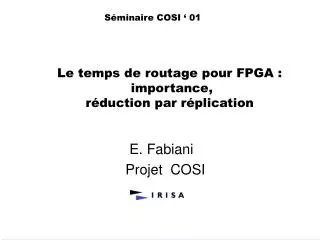 Le temps de routage pour FPGA : importance, réduction par réplication