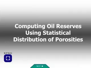 Computing Oil Reserves Using Statistical Distribution of Porosities
