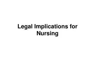 Legal Implications for Nursing