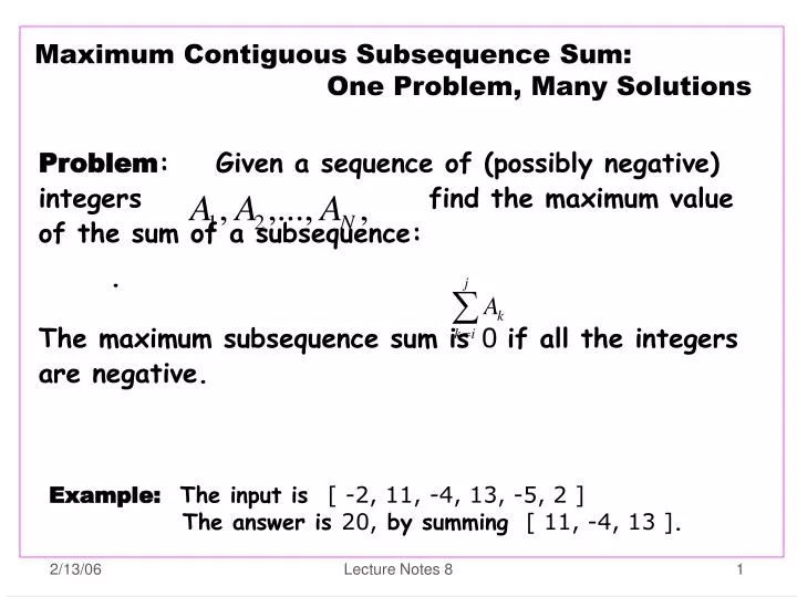 maximum contiguous subsequence sum one problem many solutions