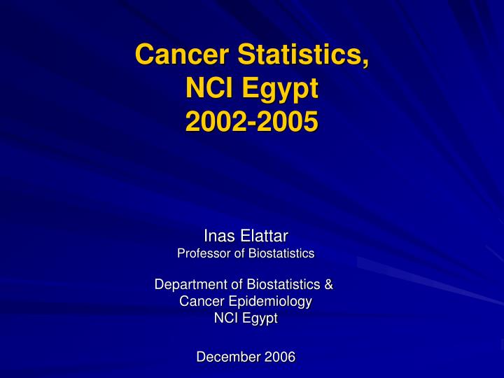 cancer statistics nci egypt 2002 2005